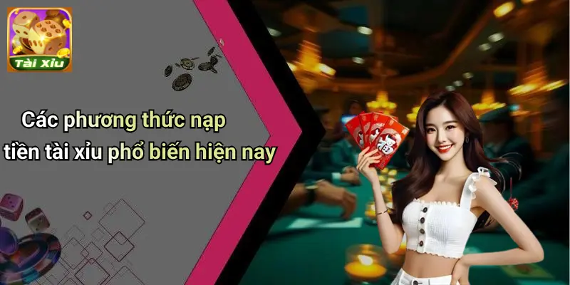 Nạp Tiền Tài Xỉu