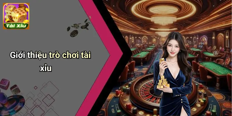 Trò Chơi Tài Xỉu