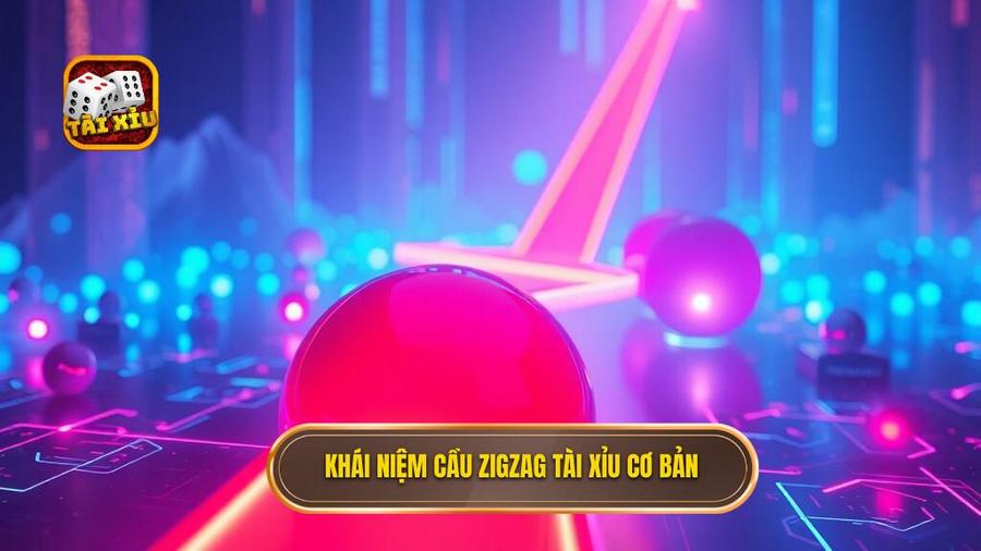 Cầu zigzag tài xỉu là gì? Khám phá khái niệm cơ bản