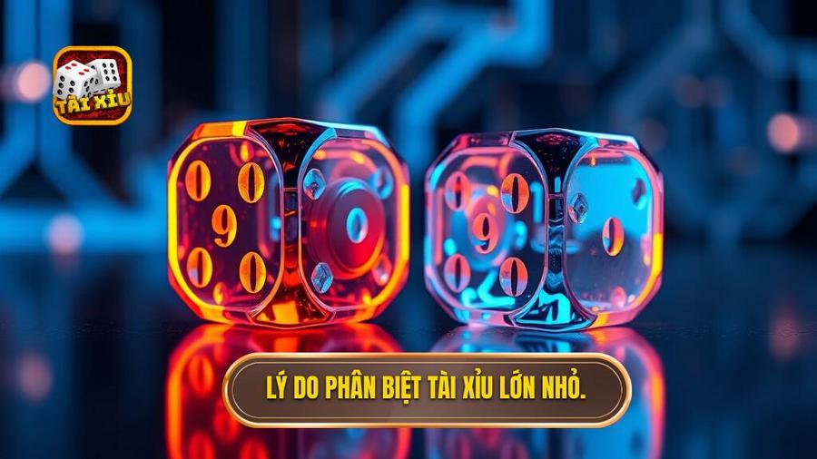 Tại sao cần phân biệt Tài xỉu xỉu lớn – xỉu nhỏ?