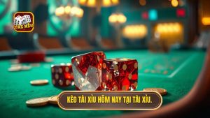 Kèo tài xỉu hôm nay tại TÀI XỈU. (1)