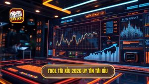Tool tài xỉu 2026 uy tín TÀI XỈU