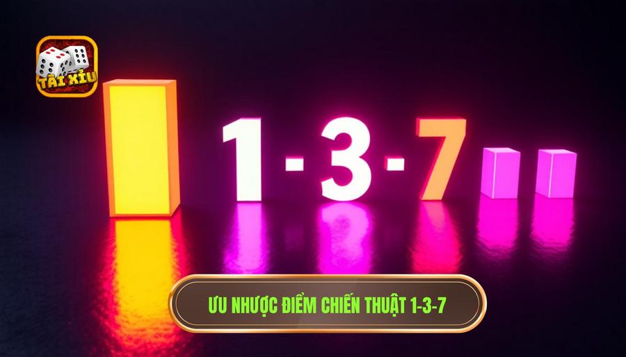 Ưu điểm và nhược điểm của chiến thuật 1-3-7