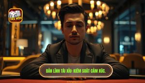 Cách kiểm soát cảm xúc khi chơi tài xỉu: Bí quyết để trở thành cao thủ tâm lý